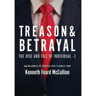 Treason & Betrayal: The Rise and Fall of Individual - 1