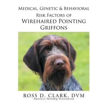 Medical, Genetic & Behavioral Risk Factors of Wirehaired Pointing Griffons