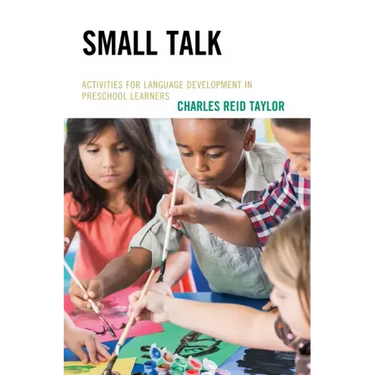 Small Talk: Activities for Language Development in Preschool Learners