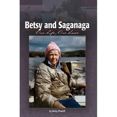 Betsy and Saganaga: One Life, One Lake