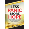 Less Panic, More Hope: God's Promises and Prayers to Overcome Fear, Anxiety, and Depression - Scriptures and Prayers for Mental Health