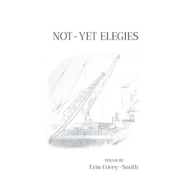 Not-Yet Elegies