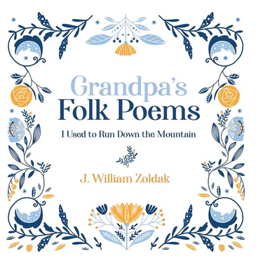 Grandpa's Folk Poems: I Used to Run Down the Mountain