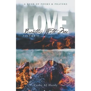 Love Breathes With Me II: A Book of Poetry & Prayers