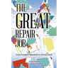The Great Repair Job: God's Promise of Restoration for a Broken World