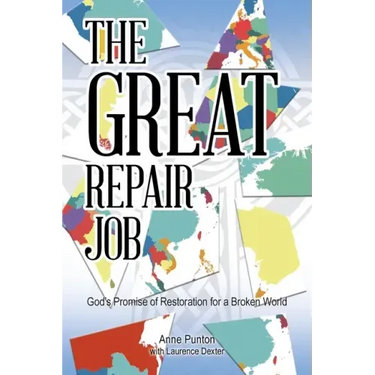 The Great Repair Job: God's Promise of Restoration for a Broken World
