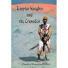 Templar Knights and the Crusades