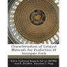 Characterization of Catalyst Materials for Production of Aerospace Fuels
