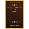 Catalogue And Hints On Cacti (1886)