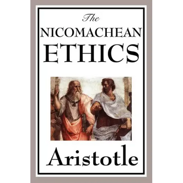 The Nicomachean Ethics