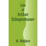 Life of Arthur Schopenhauer