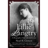 Lillie Langtry: A Biography of her Life and Loves
