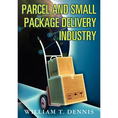 Parcel and Small Package Delivery Industry