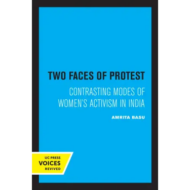 Two Faces of Protest: Contrasting Modes of Women's Activism in India