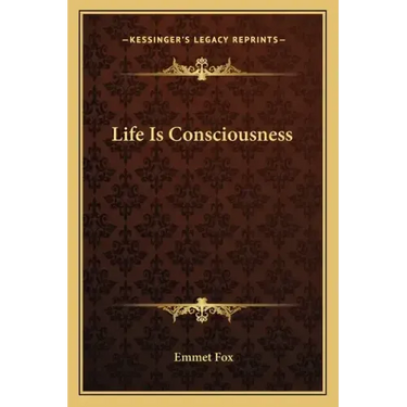 Life Is Consciousness