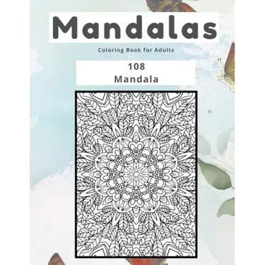 Mandalas Coloring Book for Adults 108 Mandala