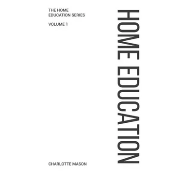 Charlotte Mason's Home Education