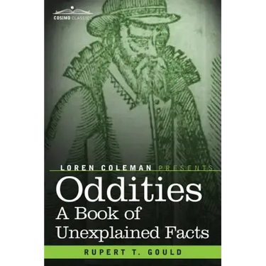 Oddities: A Book of Unexplained Facts
