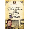 That Time May Cease