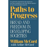 Paths to Progress: Bread and Freedom in Developing Societies