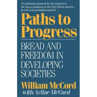 Paths to Progress: Bread and Freedom in Developing Societies