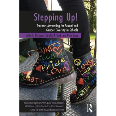 Stepping Up!: Teachers Advocating for Sexual and Gender Diversity in Schools