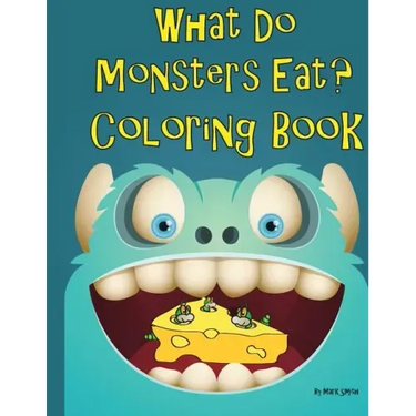 What Do Monsters Eat: A Rhyming Children's Coloring Book