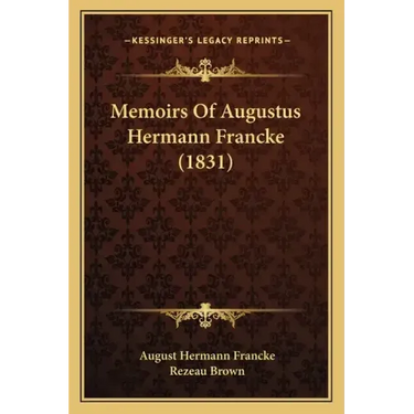 Memoirs Of Augustus Hermann Francke (1831)
