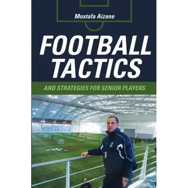Football Tactics and Strategies For Senior Players