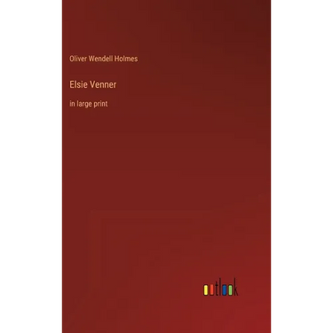 Elsie Venner: in large print