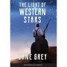 The Light of Western Stars (ANNOTATED)