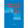 Transportation, Traffic Safety and Health -- Human Behavior: Fourth International Conference, Tokyo, Japan, 1998