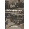 The Triumph of Classical Management Over Lean Management: How Tradition Prevails and What to Do About It