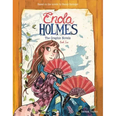 Enola Holmes: The Graphic Novels: The Case of the Peculiar Pink Fan, the Case of the Cryptic Crinoline, and the Case of Baker Street Station Volume 2