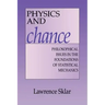 Physics and Chance: Philosophical Issues in the Foundations of Statistical Mechanics