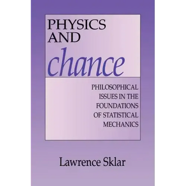 Physics and Chance: Philosophical Issues in the Foundations of Statistical Mechanics