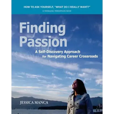 Finding Passion: A Self-Discovery Approach for Navigating Career Crossroads