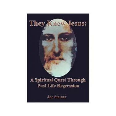 They Knew Jesus: A Spiritual Quest Through Past Life Regression