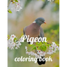 Pigeon coloring book: A Coloring Book of 35 Unique Stress Relief pigeon Coloring Book Designs Paperback