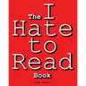 The I Hate to Read Book