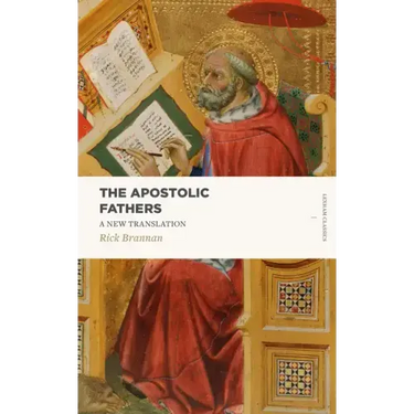 The Apostolic Fathers: A New Translation