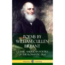 Poems by William Cullen Bryant: Classic American Poetry of the Romantic Era (Hardcover)