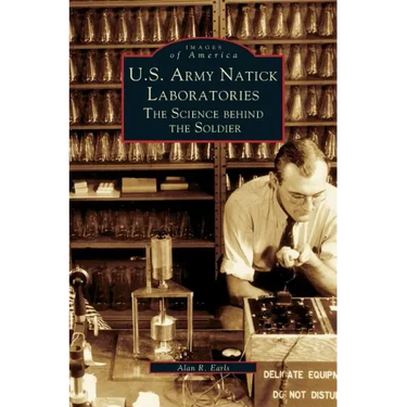 U.S. Army Natick Laboratories: The Science Behind the Soldier