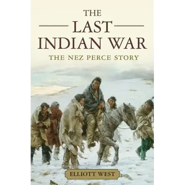 The Last Indian War: The Nez Perce Story