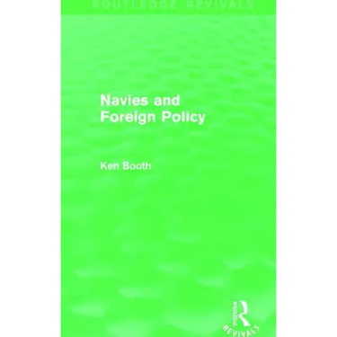 Navies and Foreign Policy (Routledge Revivals)