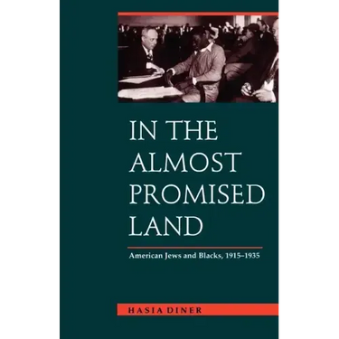 In the Almost Promised Land: American Jews and Blacks, 1915-1935