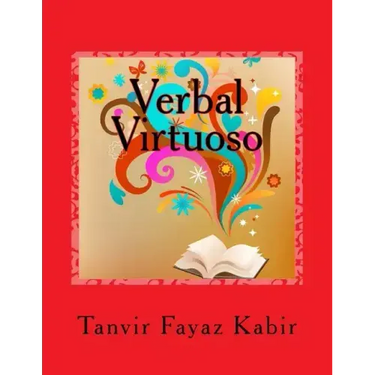 Verbal Virtuoso: Guide To Improve Your Reading Comprehension (Grades 7-12, College Students, Graduate Students, Adults)