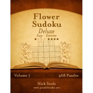 Flower Sudoku Deluxe - Easy to Extreme - Volume 7 - 468 Logic Puzzles