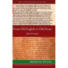 From Old English to Old Norse: A Study of Old English Texts Translated into Old Norse with an Edition of the English and Norse Versions of Ælfric's D