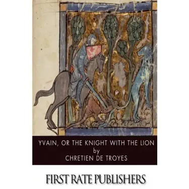 Yvain, or, The Knight with the Lion